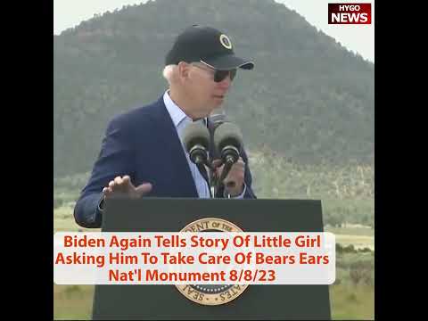 Biden Tells Bears Ears Story Again — "Mr. President, Would You Take Care Of Bear's Ears For Me?"