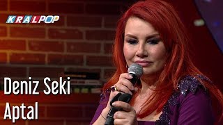 Aptal - Deniz Seki