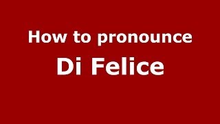 How to pronounce Di Felice
