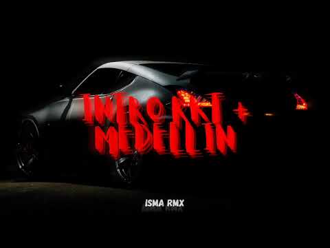 INTRO RKT - MEDELLIN | ISMA RMX (RKT 2K22