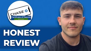 Chase CD Account Honest Review - Is it worth it (2025 Guide)