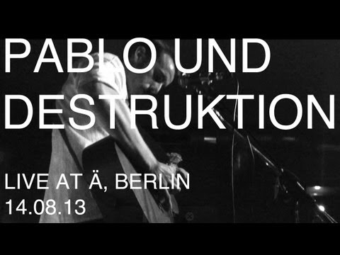 Pablo Und Destruktion -  'Pequeña Retorcida' live in Berlin