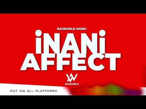 Naiboi X The Band Beca - iNANiAFFECT (OFFICIAL AUDIO)
