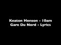 Keaton Henson - 10am Gare Du Nord - Lyrics ...