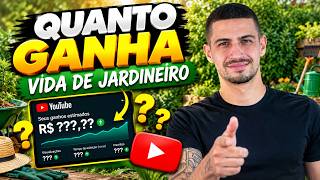 QUANTO GANHA O CANAL VIDA DE JARDINEIRO | GANHOS REAIS 2026