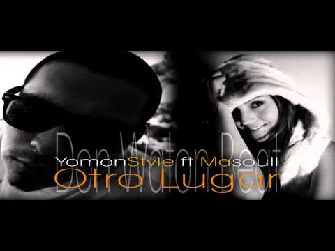 YomonStyle - Otro Lugar ft. Masoull