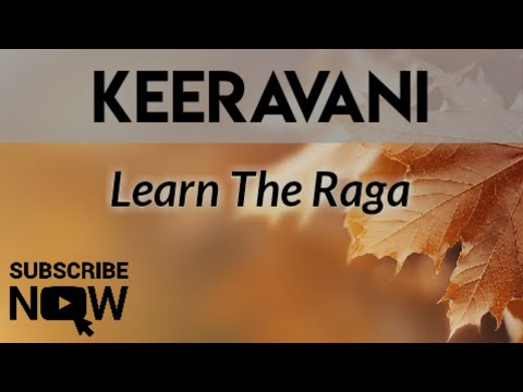 Raga Keeravani | Krithi Taanam | Learn The Raga |