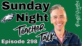 Sunday Night Teacher Talk Ep. 298, Season 8