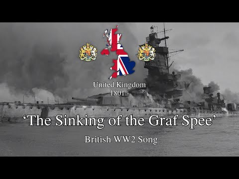 ‘The Sinking of the Graf Spee’ - British WW2 Song