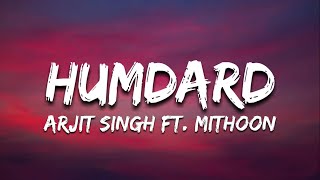 Humdard - Arijit Singh | Ek villain | Jo Tu Mera Humdard Hai
