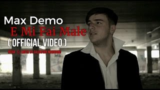 Max Demo -  e mi fai male -  Ufficiale