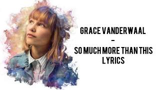 Grace VanderWaal - So Much More Than This [Full HD] lyrics