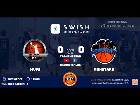 MVPS x MONSTARS - PLAYOFFS NLAB 21/22 - SÉRIE PRATA - SEMIFINAL - JOGO 1