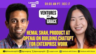 Hemal Shah, Product at OpenAI on Building ChatGPT for Enterprise Work
