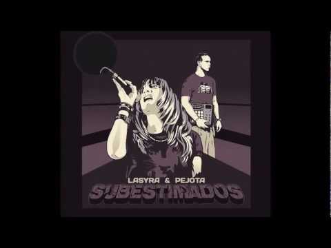 12. Lasyra & PeJota - Optimismo por favor (con Larpy)