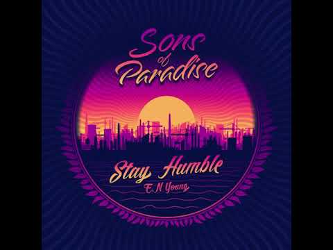 Sons of Paradise X E.N Young - Stay Humble