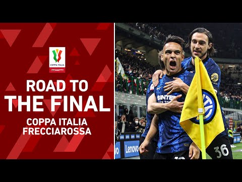 Road to the final | Inter | Coppa Italia Frecciarossa 2021/22