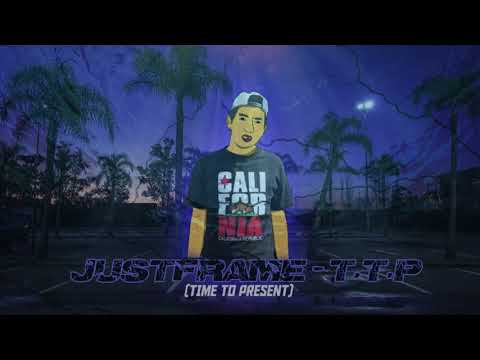 JUSTFRAME - T.T.P (TIME TO PRESENT)
