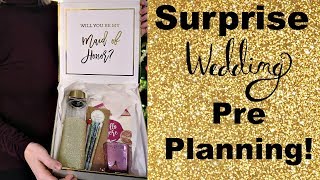 Surprise Wedding - Pre Planning!