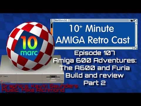 Amiga 600 Adventures: The Commodore A600 and Furia Accelerator build and Review - Part 2