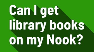 Can I get library books on my Nook?