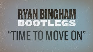 Ryan Bingham Covers Tom Petty's "Time To Move On" Bootleg #13