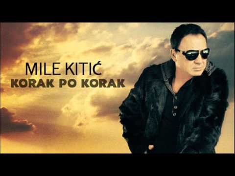 Mile Kitic - Korak po korak - (Audio 2011)