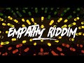 Empathy Riddim Reggae Mix 2021 Feat Dizzy Dee Roe Summerz Fyah Prince