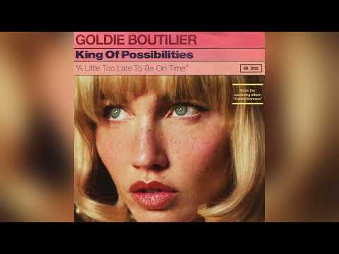 Goldie Boutilier - King of Possibilities (Official Audio)