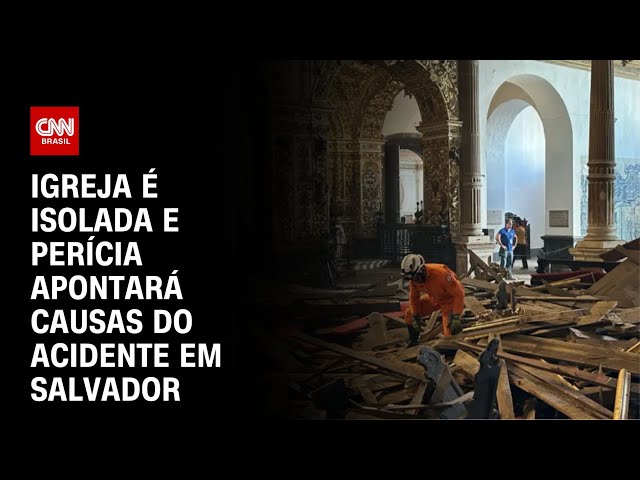Igreja é isolada e perícia apontará causas do acidente em Salvador | CNN NOVO DIA