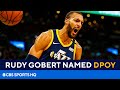 Instant Reaction: Rudy Gobert edges out Ben Simmons, Draymond Green for DPOY award | CBS Sports HQ