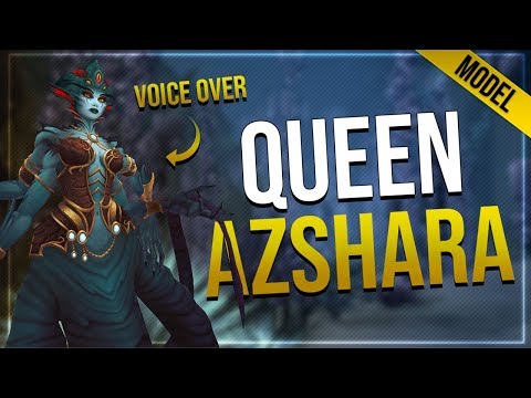 Queen Azshara Voice Over & Model | In-Game Preview | Battle for Azeroth!