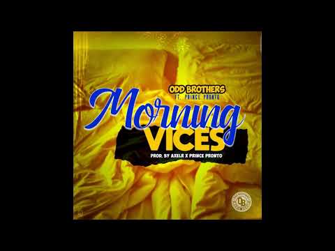 Odd Brothers - Morning Vices (Ft. Prince Pronto)