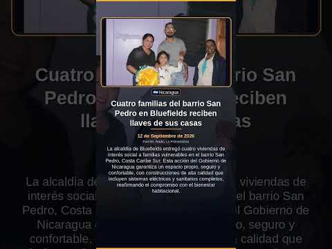 Cuatro familias del barrio San Pedro en Bluefields reciben llaves de sus casas