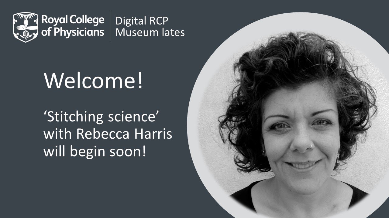 Digital RCP Museum late: 'stitching science' with Rebecca Harris 1/10/20