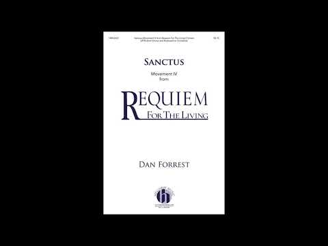 HMC2647   Sanctus Movement IV from Requiem For The Living | Forrest SATB divisi Chorus & Keyboard or