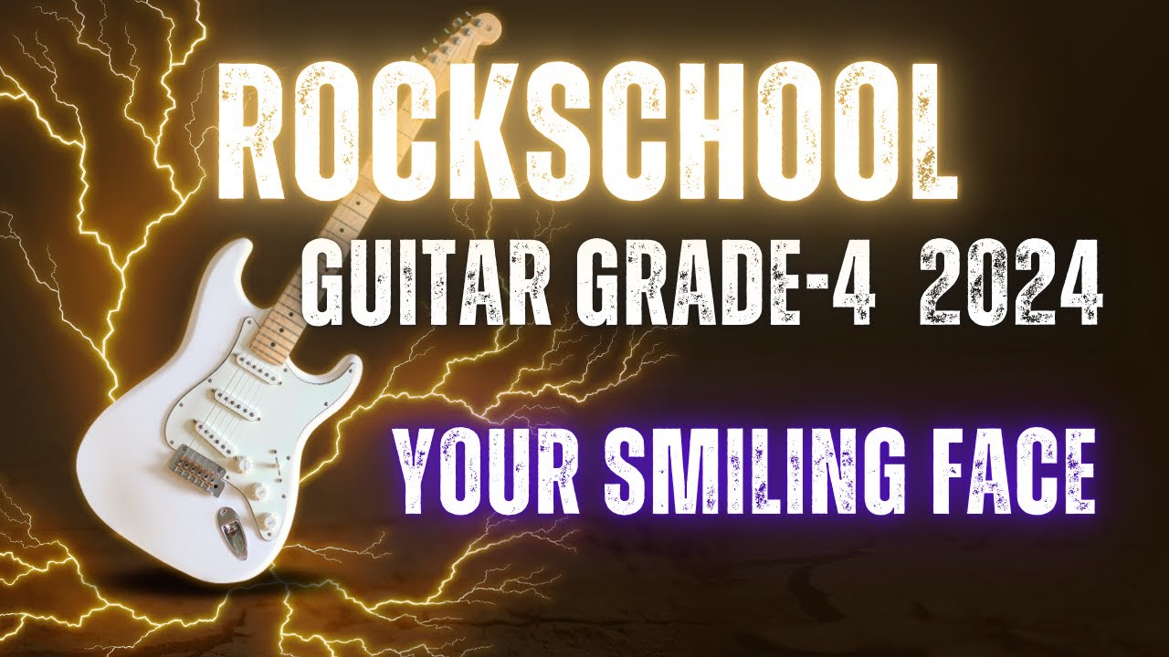 Your Smiling Face  RockSchool Grade 4 Guitar #guitarmusic  #music   #grades