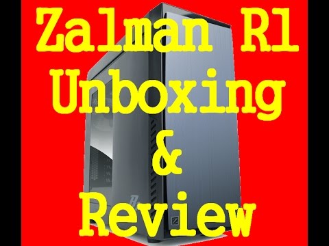 Zalman R1 (unboxing + review)