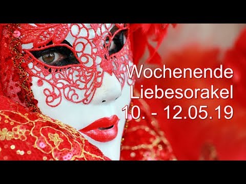 Wochenende Liebesorakel: 10. - 12.05.2019