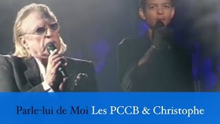 Parle-lui de moi - Christophe et les PCCB