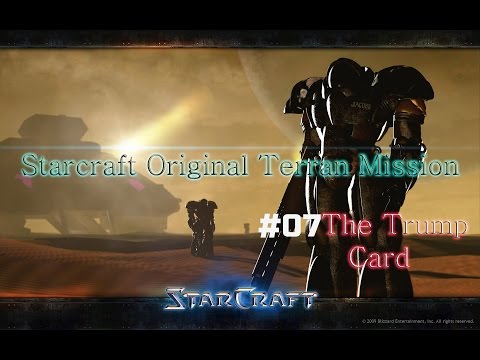 Starcraft Original Terran Mission #7 : The Trump Card(No commentary)