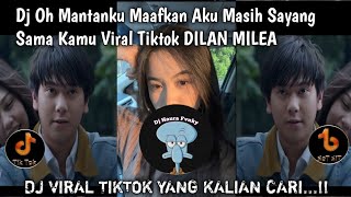 Download lagu DJ OH MANTAN KU MAAFKAN AKU MASIH SAYANG SAMA KAMU IMEYMEY VIRAL DILAN 'UDAHKAN KATANYA MAU PERGI' mp3 Download lagu DJ OH MANTAN KU MAAFKAN AKU MASIH SAYANG SAMA KAMU IMEYMEY VIRAL DILAN 'UDAHKAN KATANYA MAU PERGI' mp3