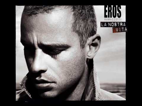 Eros Ramazzotti - La nostra vita