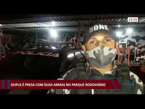 Dupla é presa com duas armas no Parque Rodoviário 03 12 2020