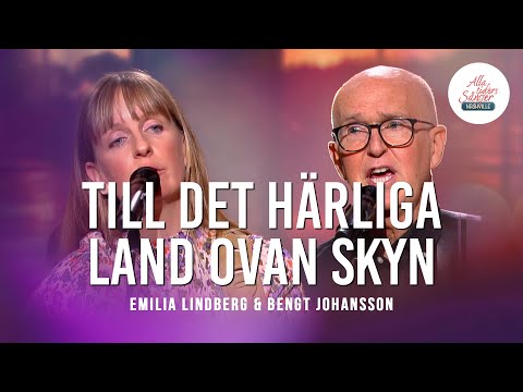 Emilia Lindberg & Bengt Johansson - Till Det Härliga Land Ovan Skyn | Alla Tiders Sånger