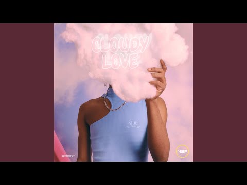 Cloudy Love (feat. Spyda NSR)