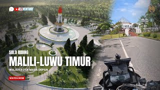 Download lagu SOLO RIDING ke MALILI - LUWU TIMUR  Penuh Kejutan‼️ Mengintip Pembangunan Calon Kota Masa Depan. mp3