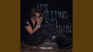 it's getting bad again Music Video
