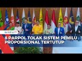 Delapan Partai Politik Kompak Tolak Sistem Pemilu Proporsional Tertutup
