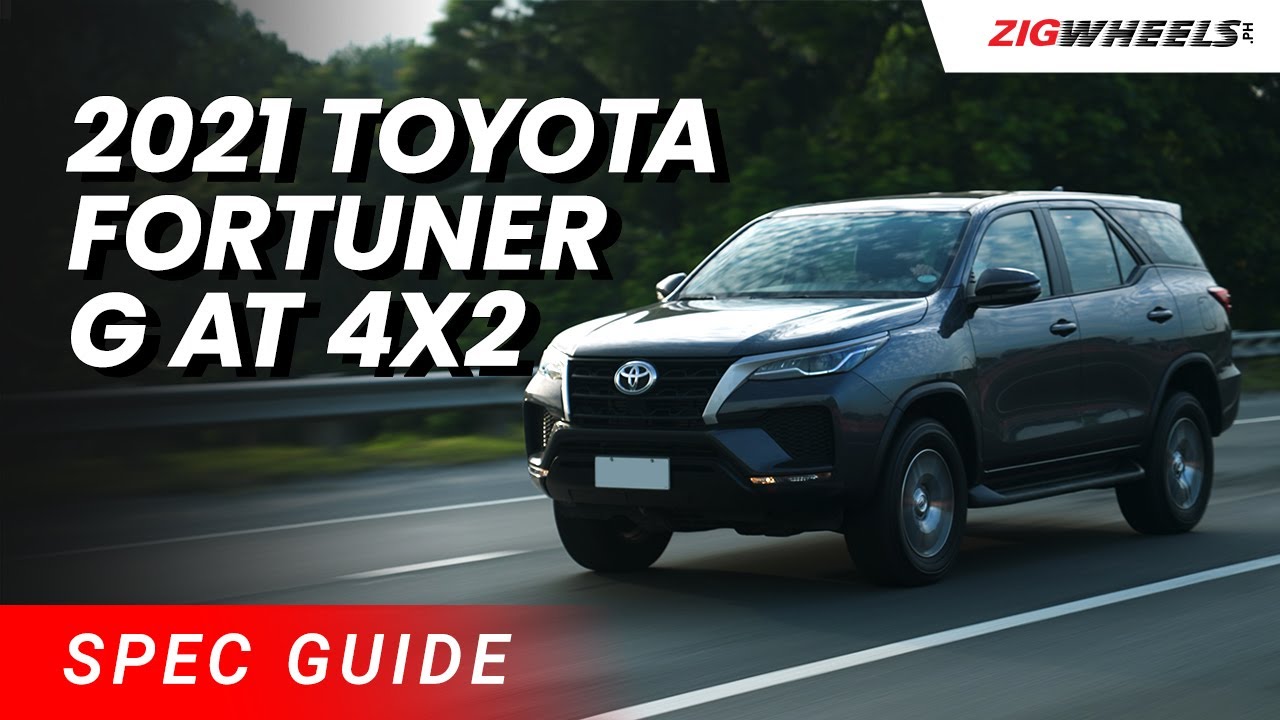 2021 Fortuner G AT 4x2 Spec Guide | Zigwheels.Ph